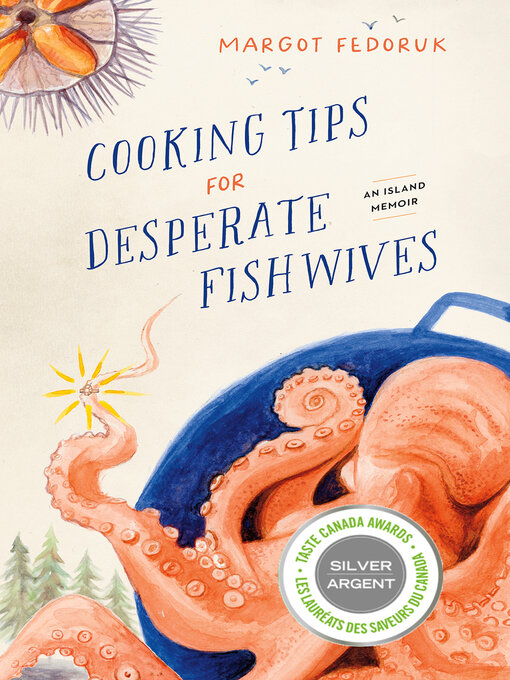 Title details for Cooking Tips for Desperate Fishwives by Margot Fedoruk - Wait list